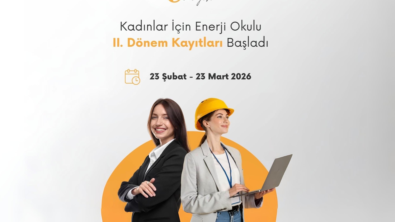 Kadınlar için Enerji Okulu'nun II. Dönemi Başladı Kadınlar için Enerji Okulu'nun II. Dönemi Başladı