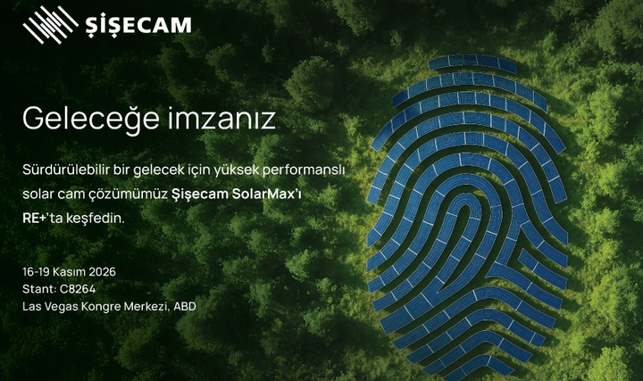 Şişecam RE+ Fuarı’nda Güneş Enerjisi Camı Çözümlerini Sektör Profesyonelleriyle Buluşturacak